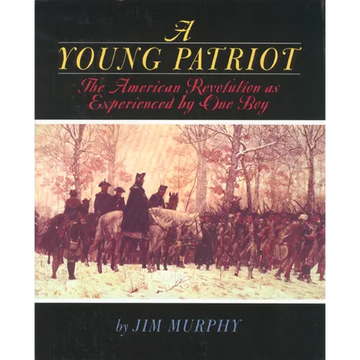 A Young Patriot: The American Revolution as Experienced by One Boy - Paperback