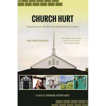 Church Hurt: Reparations for My Soul: Healing Racialized Trauma - Paperback