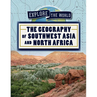 The Geography of Southwest Asia and North Africa - Library Binding