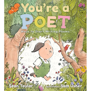 You're a Poet: Ways to Start Writing Poems - Hardcover