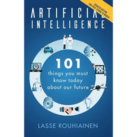 Artificial Intelligence: 101 Things You Must Know Today About Our Future - Paperback