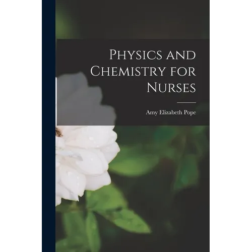 Physics and Chemistry for Nurses