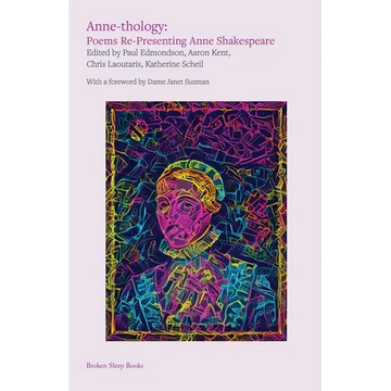 Anne-thology: Poems Re-Presenting Anne Shakespeare - Paperback