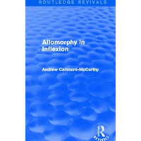 Allomorphy in Inflexion (Routledge Revivals) - Paperback