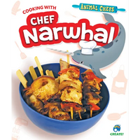 Cooking with Chef Narwhal - Library Binding