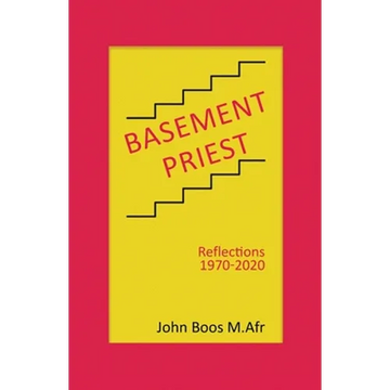 Basement Priest: Reflections 1970-2020 - Paperback