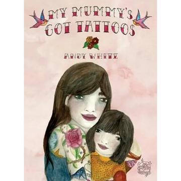 My Mummy's Got Tattoos - Paperback
