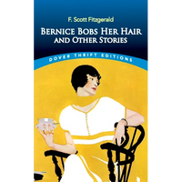 Bernice Bobs Her Hair and Other Stories - Paperback