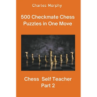 500 Checkmate Chess Puzzles in One Move, Part 2 - Paperback
