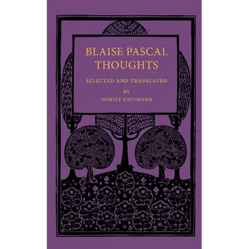 Blaise Pascal Thoughts: Selected and Translated - Paperback