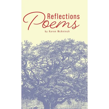 Reflections: Poems by Karon McAninch - Hardcover
