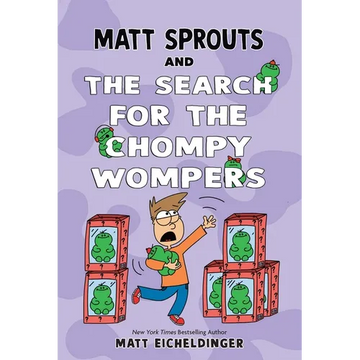Matt Sprouts and the Search for the Chompy Wompers: Volume 3 - Paperback