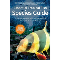 Essential Tropical Fish: Species Guide - Paperback
