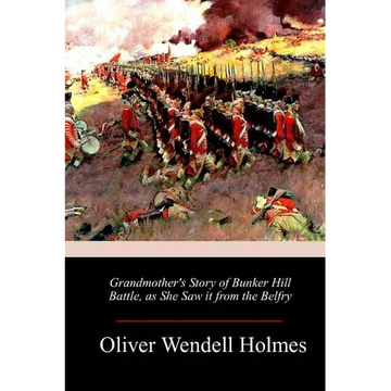 Grandmother's Story of Bunker Hill Battle, as She Saw it from the Belfry - Paperback