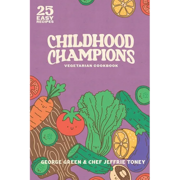 Childhood Champions Vegetarian Cookbook - Paperback