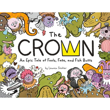 The Crown: An Epic Tale of Fools, Fate, and Fish Butts - Hardcover