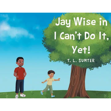 Jay Wise in I Can't Do It, Yet! - Paperback