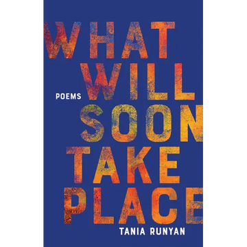 What Will Soon Take Place: Poems - Paperback