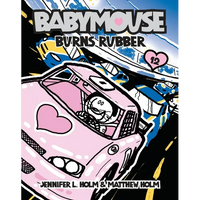 Babymouse #12: Burns Rubber - Paperback
