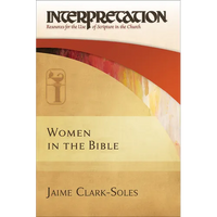 Women in the Bible: Interpretation: Resources for the Use of Scripture in the Church - Hardcover