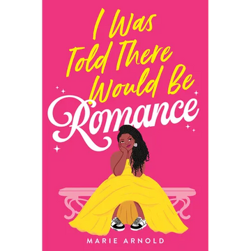 I Was Told There Would Be Romance - Paperback