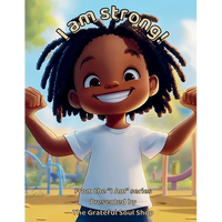 I am Strong!: Celebrating the Courage, Heart, and Power Within Me Every Day - Paperback