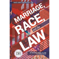 Marriage Race and the Law - Library Binding