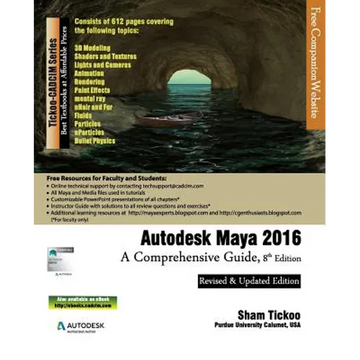 Autodesk Maya 2016: A Comprehensive Guide, 8th Edition - Paperback