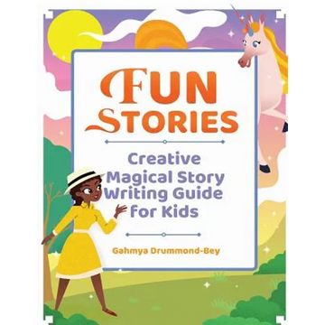 Fun Stories: Creative Magical Story Writing Guide for Kids - Paperback