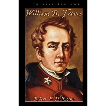 William Barret Travis - Paperback