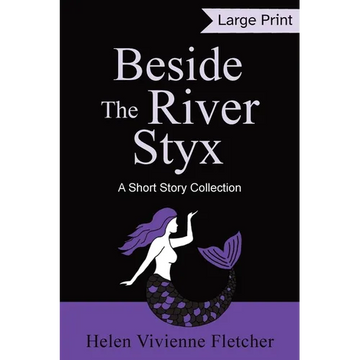 Beside the River Styx: A Short Story Collection (Large Print Edition) - Paperback