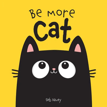 Be More Cat - Board Book