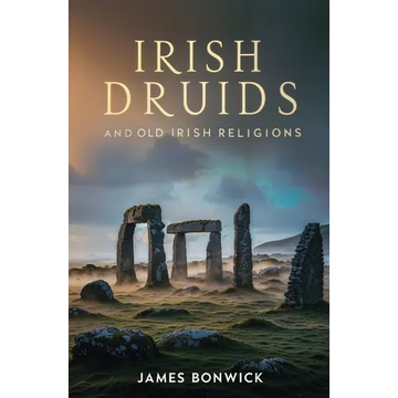 Irish Druids And Old Irish Religions - Paperback