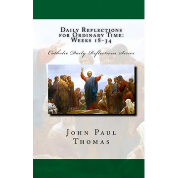 Daily Reflections for Ordinary Time: Weeks 18-34 - Paperback