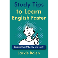 Study Tips to Learn English Faster: Become Fluent Quickly and Easily - Paperback