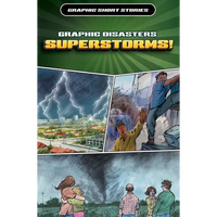 Graphic Disasters: Superstorms! - Library Binding