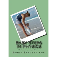 Baby Steps in Physics: Motion in a Straight Line - Paperback