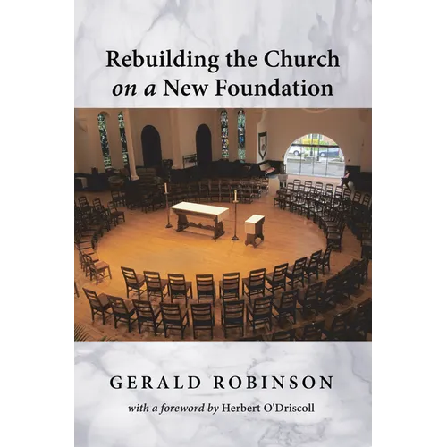 Rebuilding the Church on a New Foundation