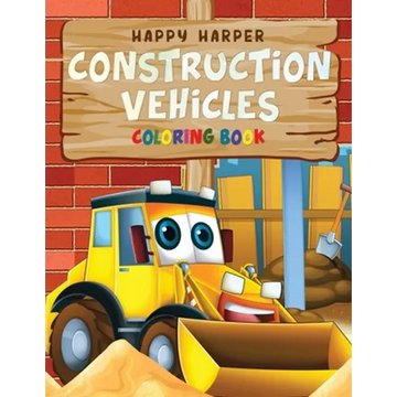 Construction Vehicles Coloring For Kids - Paperback