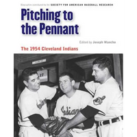 Pitching to the Pennant: The 1954 Cleveland Indians - Paperback