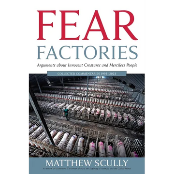 Fear Factories: Arguments about Innocent Creatures and Merciless People - Paperback