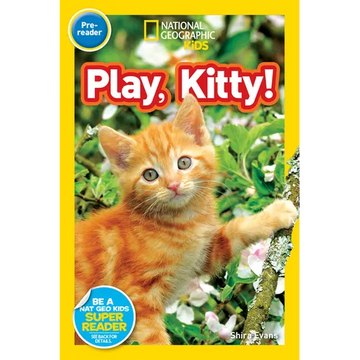Play, Kitty! (National Geographic Kids Readers, Pre-Reader) - Paperback