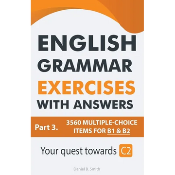 English Grammar Exercises With Answers Part 3: Your Quest Towards C2 - Paperback