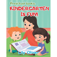 Preschool Books: Kindergarten is Fun! - Paperback