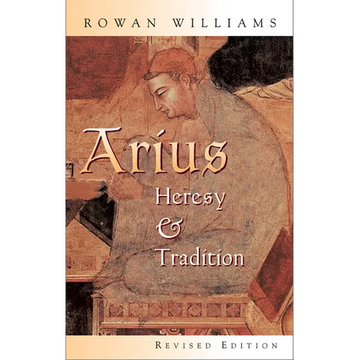 Arius: Heresy and Tradition - Paperback