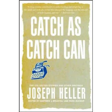 Catch as Catch Can: The Collected Stories and Other Writings - Paperback