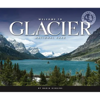 Welcome to Glacier National Park - Library Binding