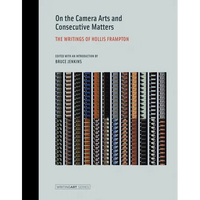 On the Camera Arts and Consecutive Matters: The Writings of Hollis Frampton - Paperback
