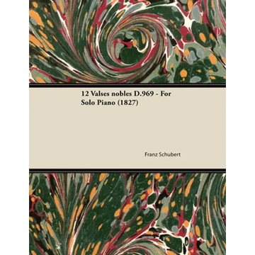 12 Valses nobles D.969 - For Solo Piano (1827) - Paperback