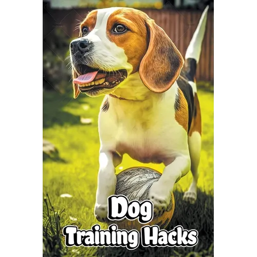 Dog Training Hacks